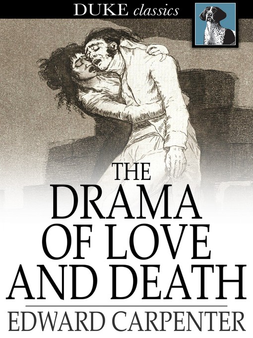 Titeldetails für The Drama of Love and Death nach Edward Carpenter - Verfügbar